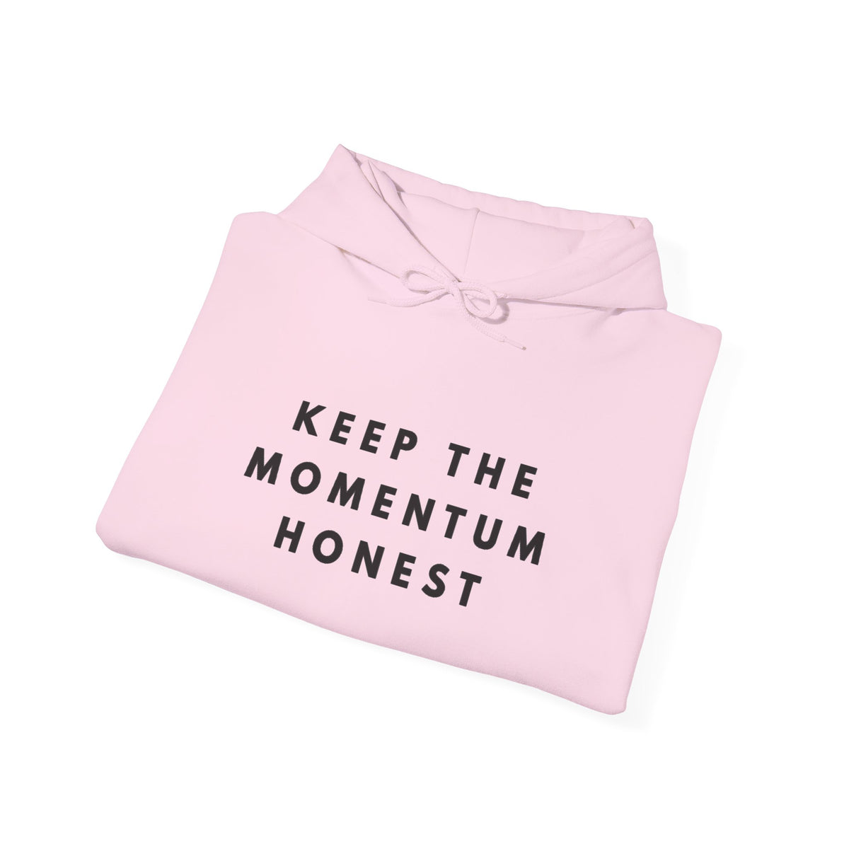 Keep the Momentum Honest Hoodie