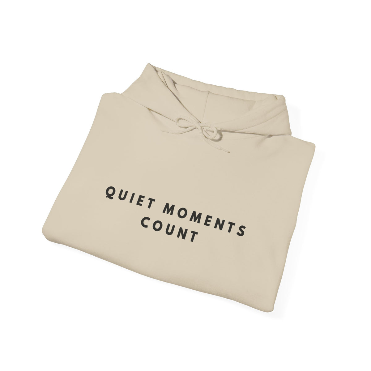 Quiet Moments Count Inspirational Hoodie