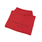 A Mind of My Own Inspirational Hoodie