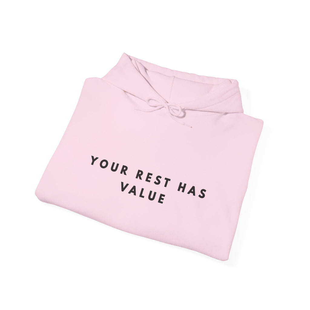 Your Rest Has Value Motivational Hoodie