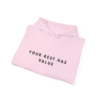 Your Rest Has Value Motivational Hoodie