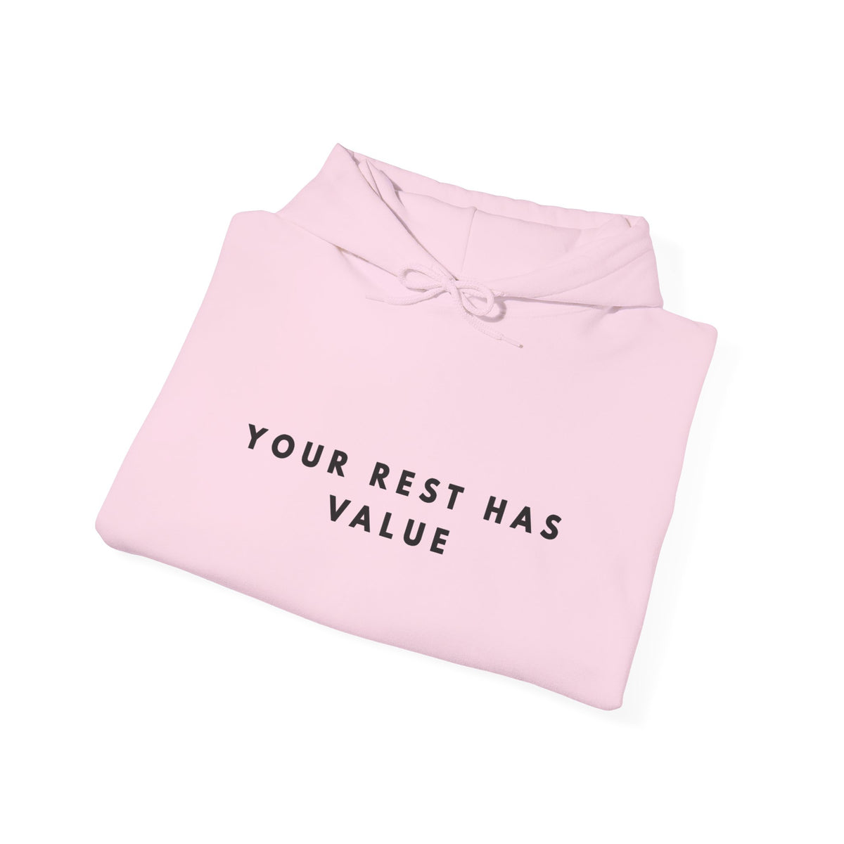 Your Rest Has Value Motivational Hoodie