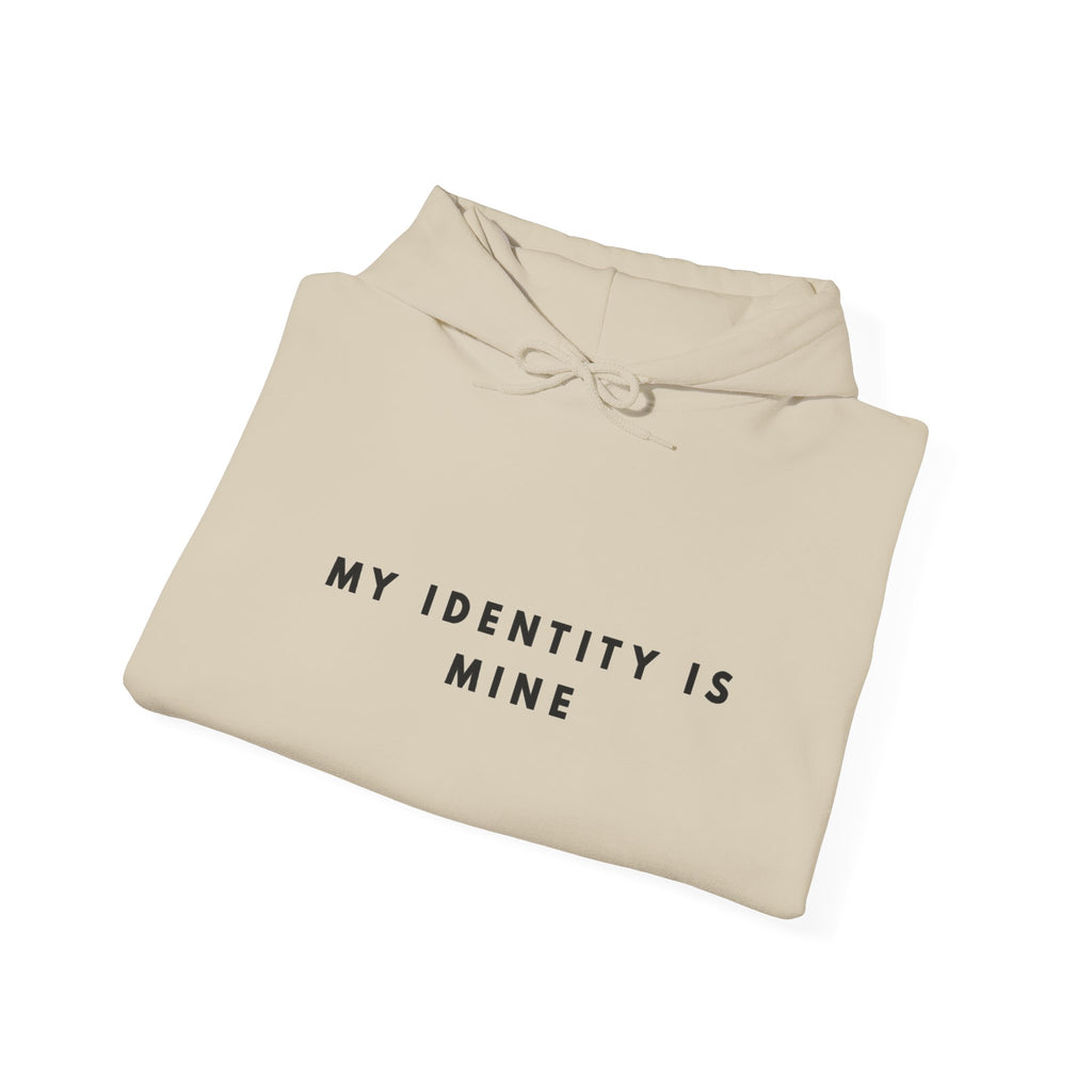 “My Identity Is Mine” Empowerment Hoodie