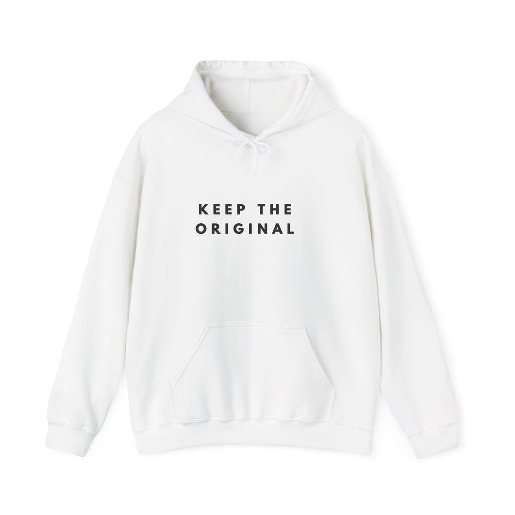 Keep the Original Inspirational Hoodie