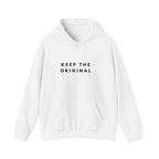 Keep the Original Inspirational Hoodie