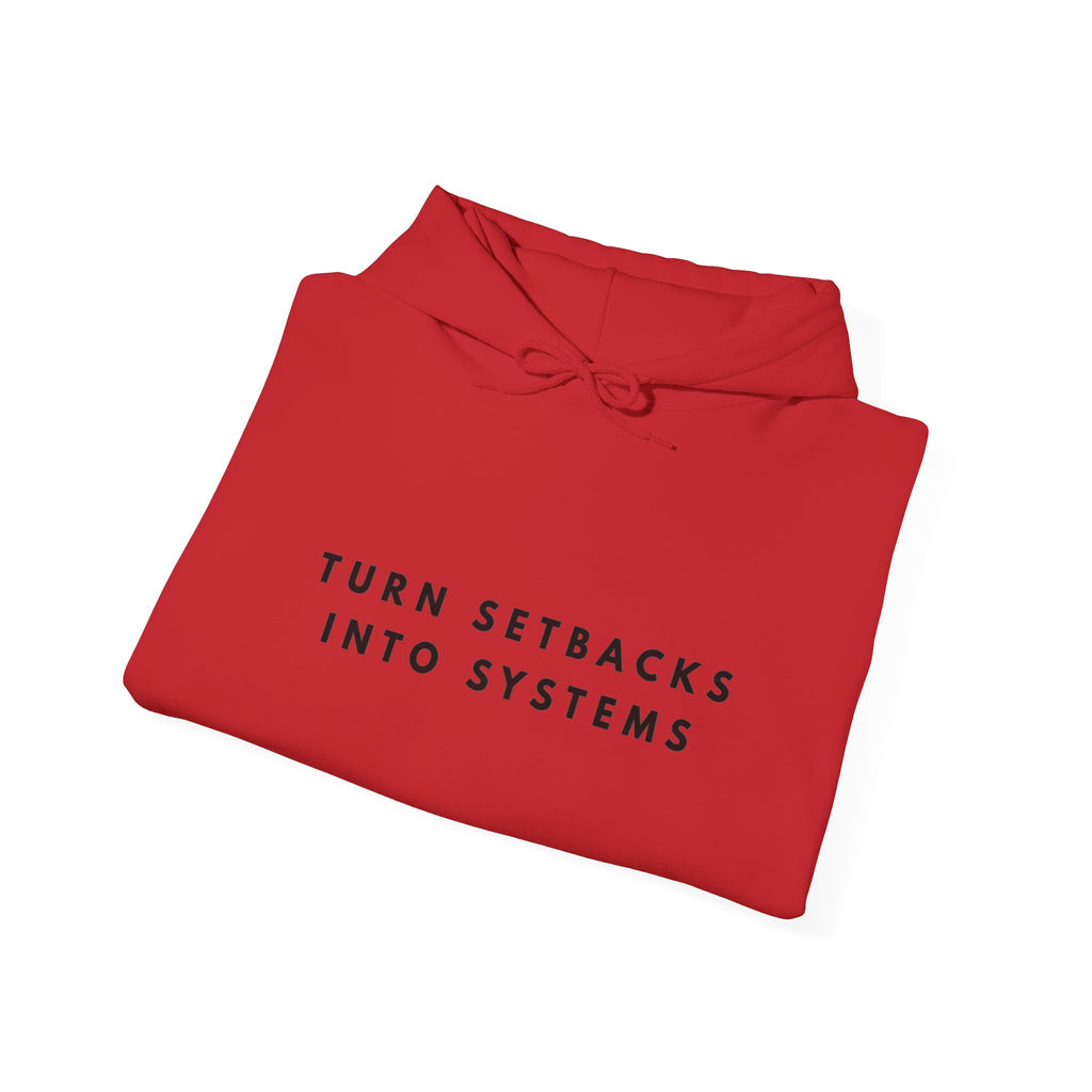 Turn Setbacks Into Systems Motivational Hoodie