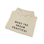 Make the Dream Practical Inspirational Hoodie