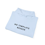 No Template Needed Minimalist Statement Hoodie