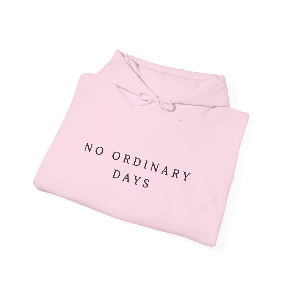 No Ordinary Days Inspirational Hoodie