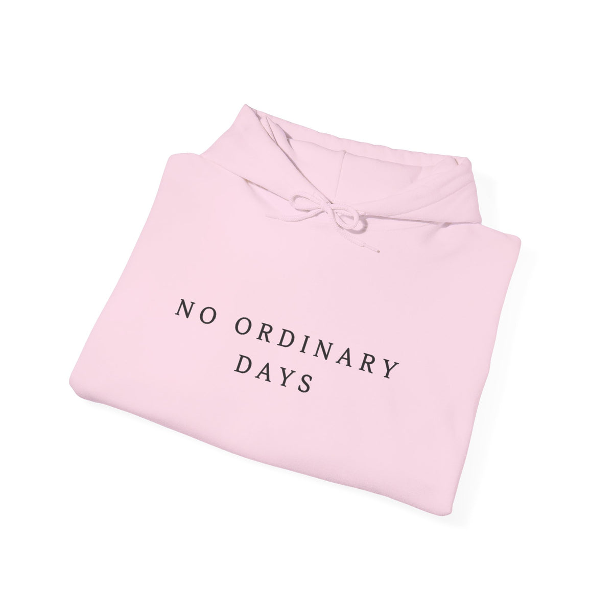 No Ordinary Days Inspirational Hoodie