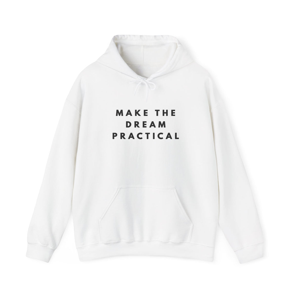Make the Dream Practical Inspirational Hoodie