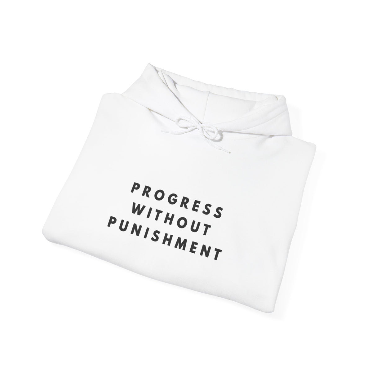 Progress Without Punishment Inspirational Hoodie