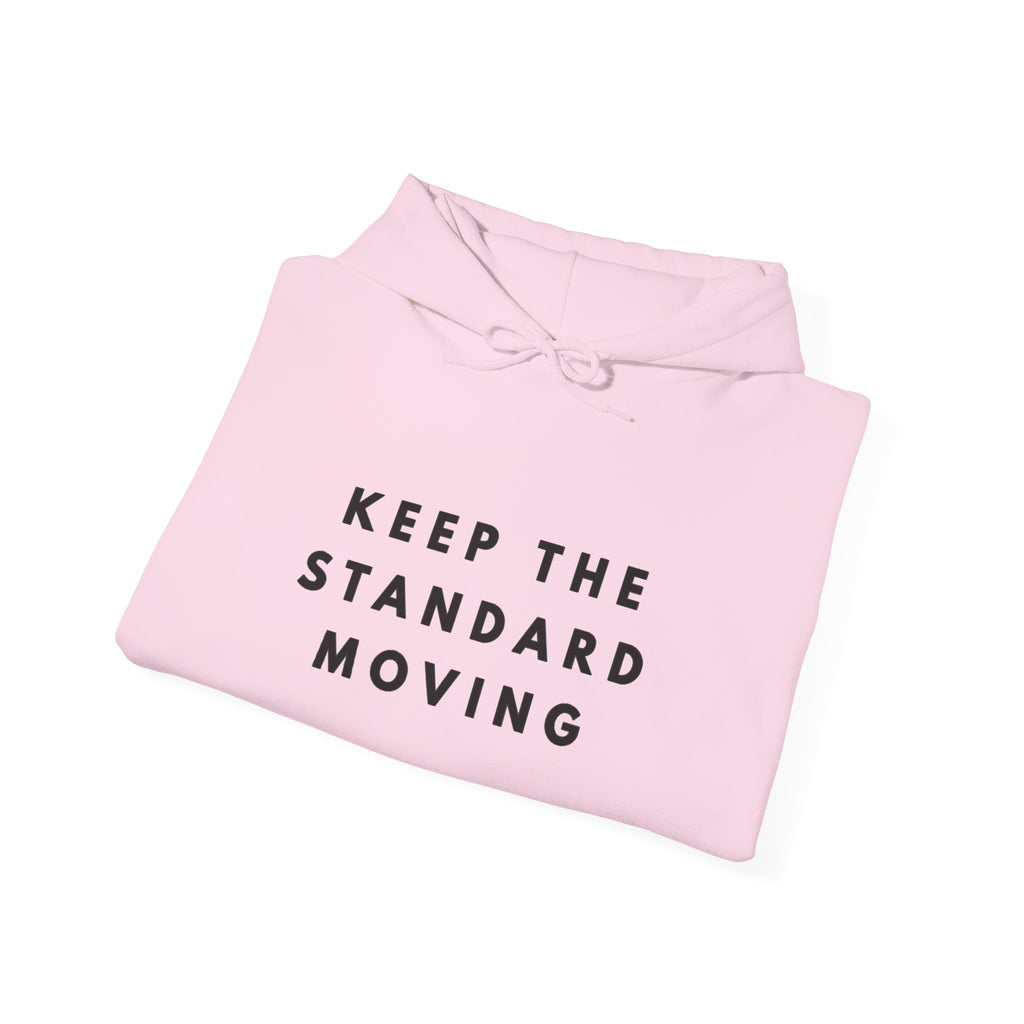 Keep the Standard Moving Hoodie