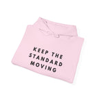 Keep the Standard Moving Hoodie