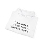I Am More Than First Impressions Hoodie