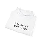 I Bring My Own Light Inspirational Hoodie
