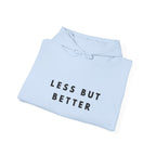 Less But Better Minimalist Hoodie