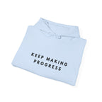 Keep Making Progress Inspirational Hoodie