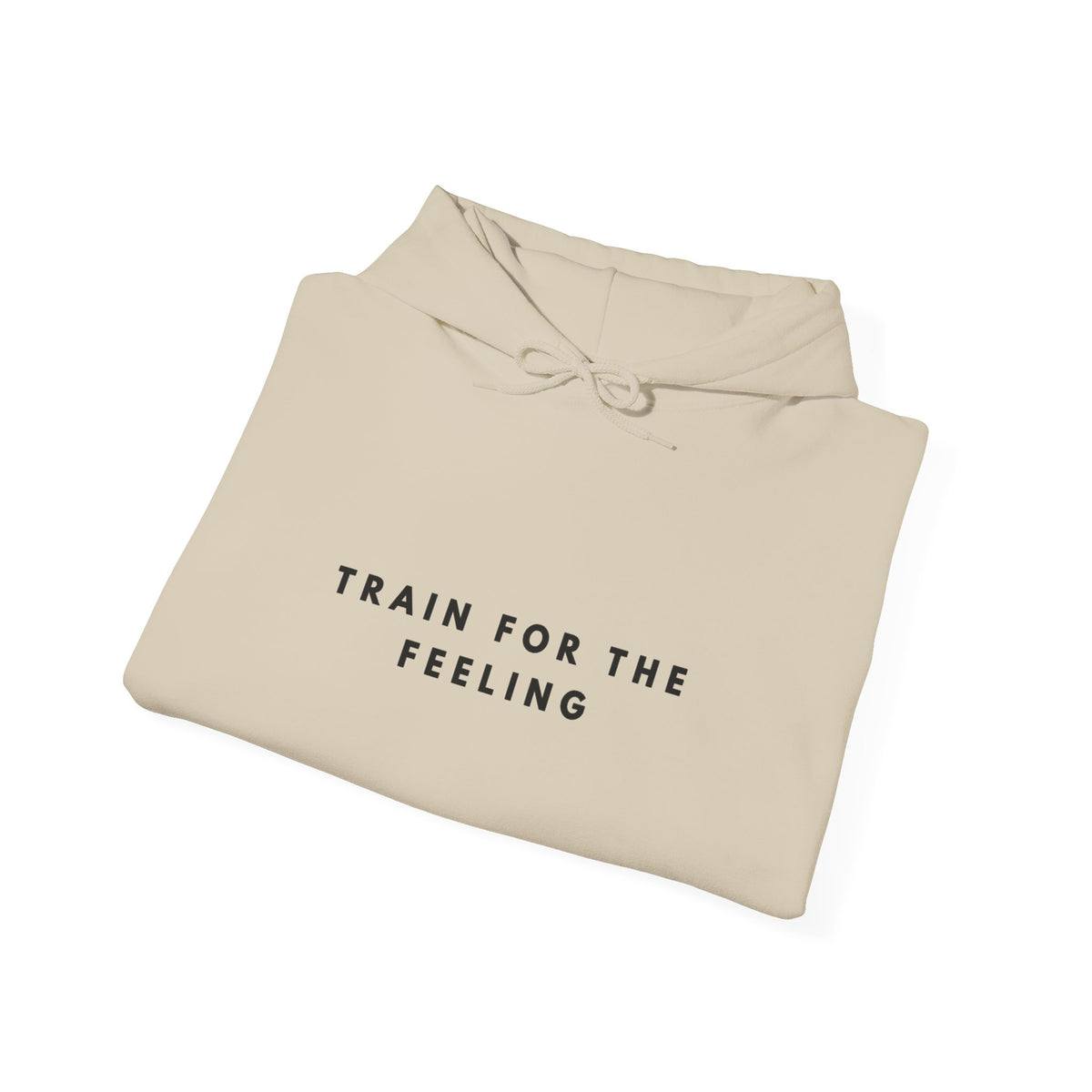 Train for the Feeling Inspirational Hoodie