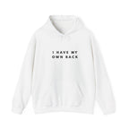 I Have My Own Back Inspirational Hoodie