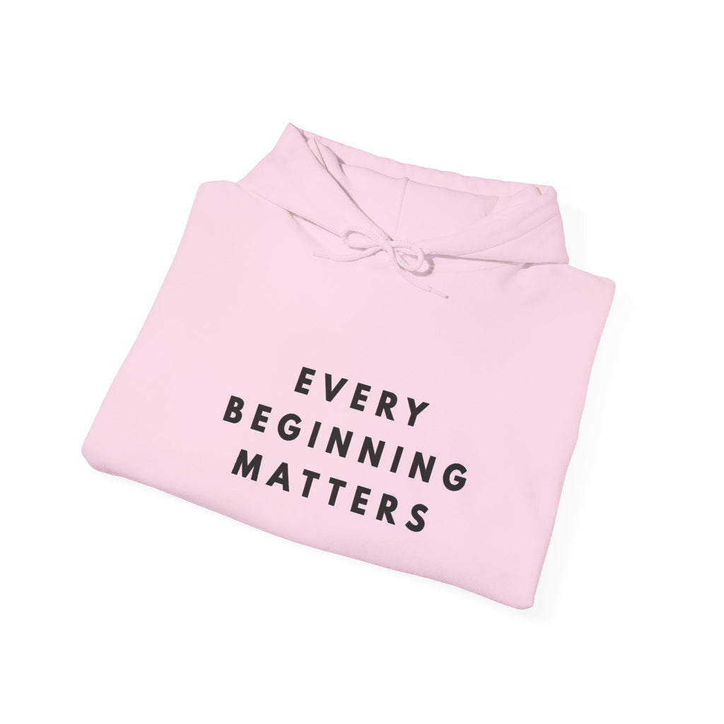 Every Beginning Matters Inspirational Hoodie
