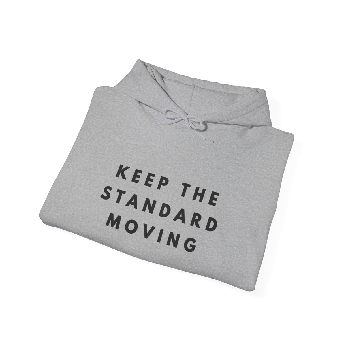 Keep the Standard Moving Hoodie
