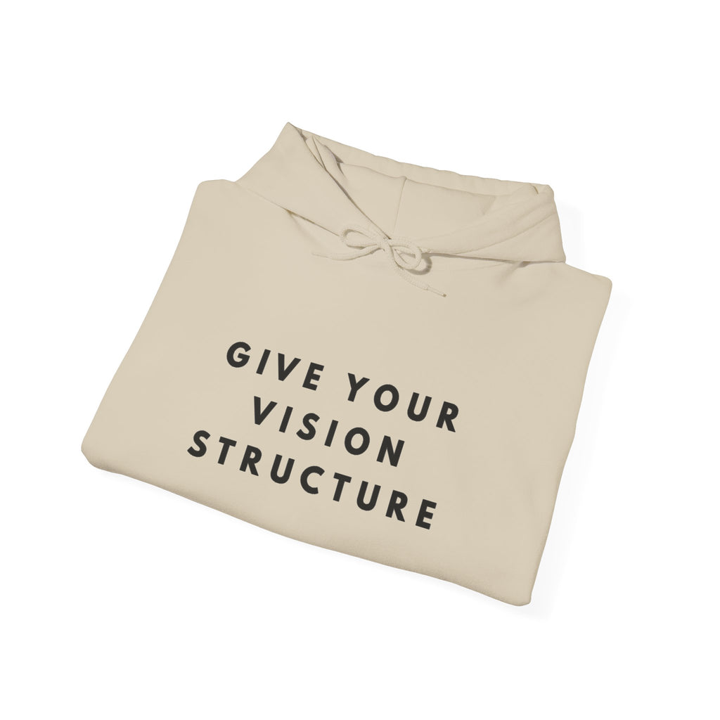 Give Your Vision Structure Hoodie