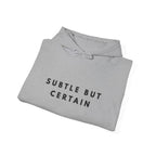 Subtle But Certain Inspirational Hoodie