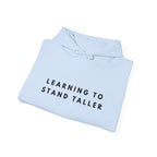 Learning to Stand Taller Inspirational Hoodie