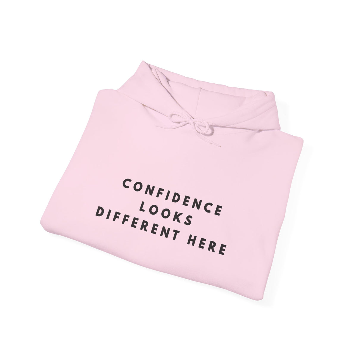 Confidence Looks Different Here Inspirational Hoodie