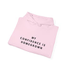 My Confidence Is Homegrown Hoodie
