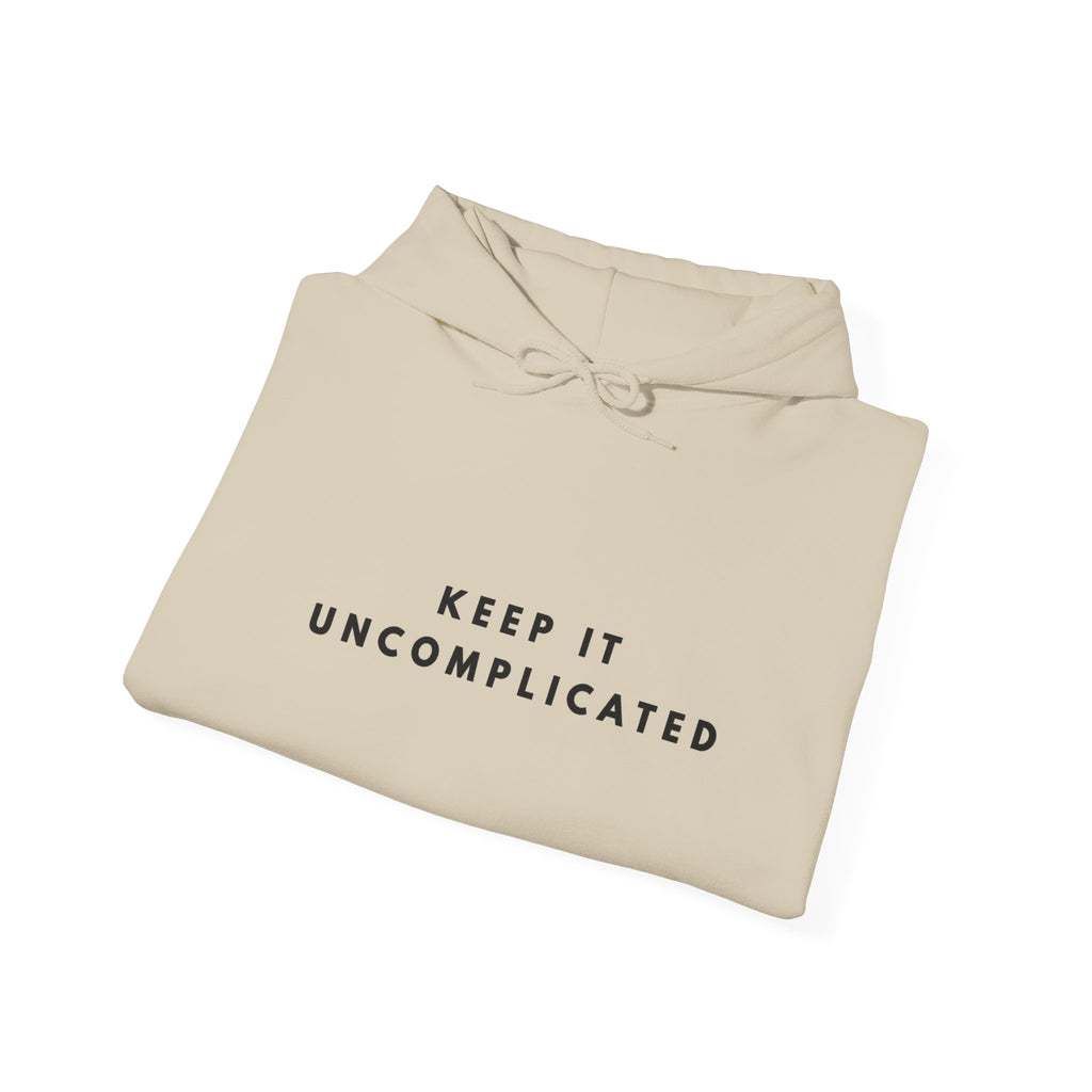 Keep It Uncomplicated Hoodie