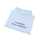 I Choose Self-Respect Motivational Hoodie