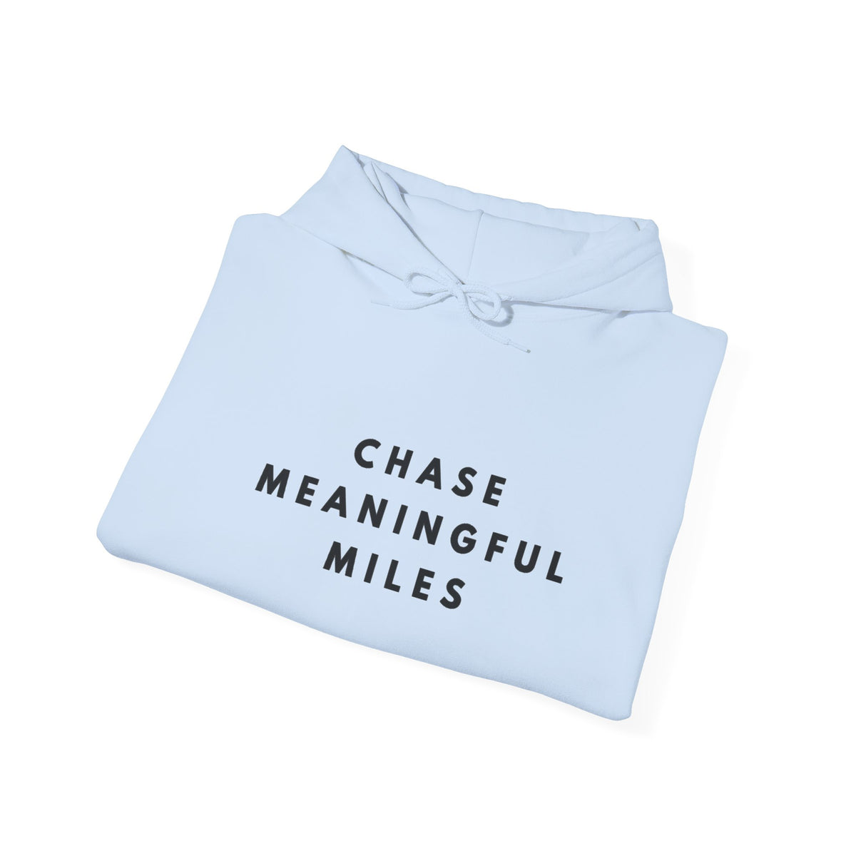 Chase Meaningful Miles Inspirational Hoodie