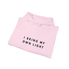 I Bring My Own Light Inspirational Hoodie