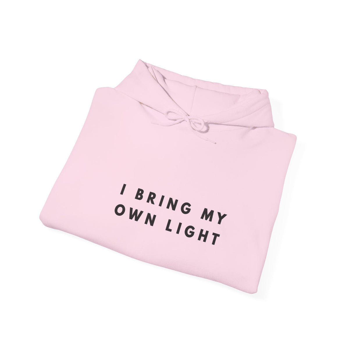 I Bring My Own Light Inspirational Hoodie