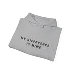 My Difference Is Mine Inspirational Hoodie