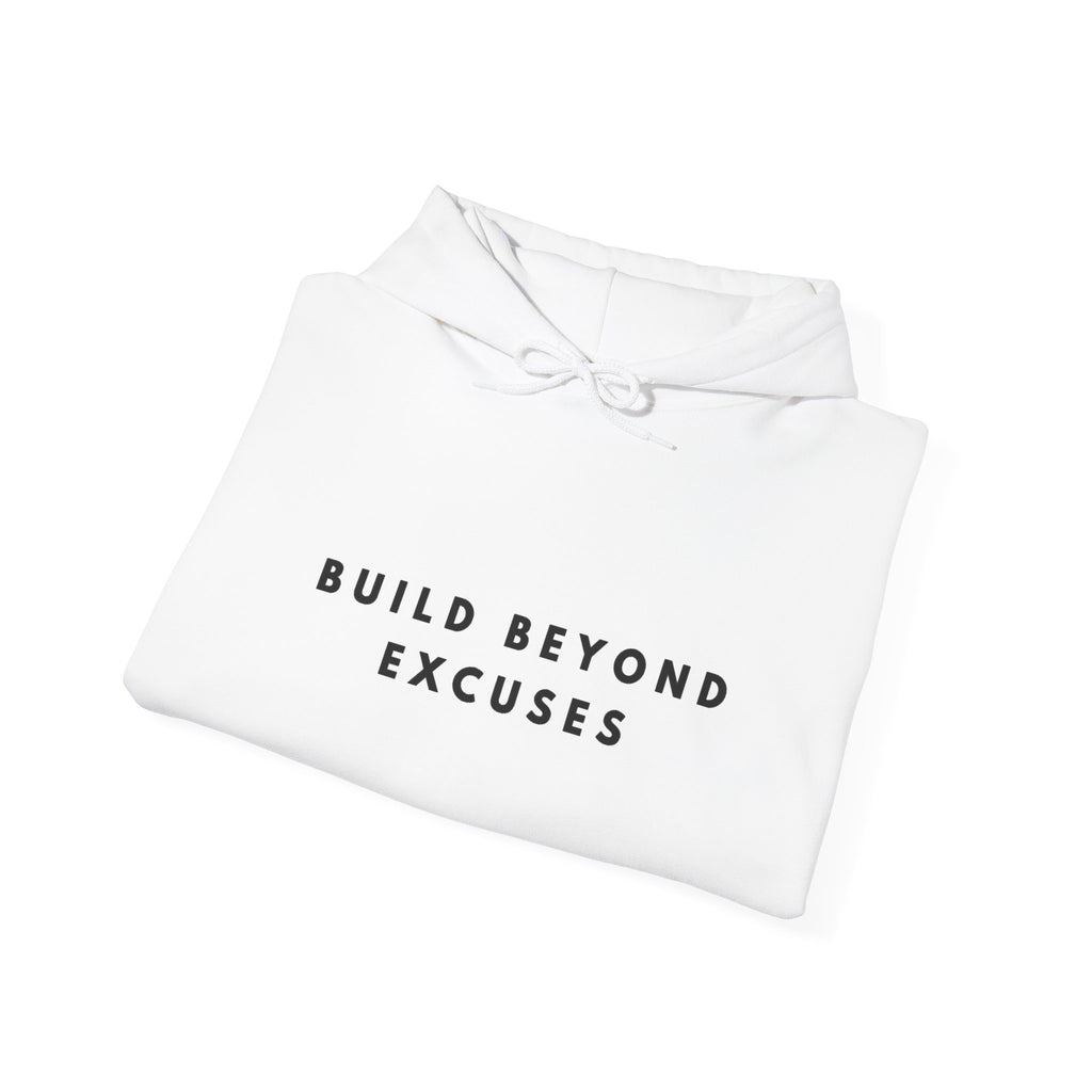 Build Beyond Excuses Hoodie