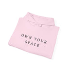 Own Your Space Inspirational Hoodie