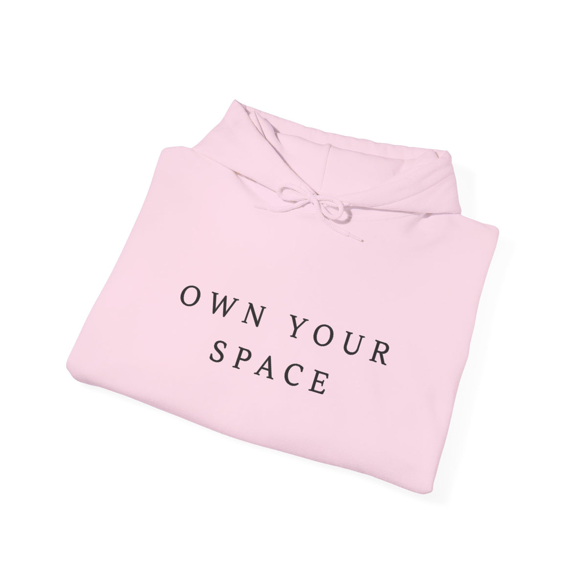 Own Your Space Inspirational Hoodie
