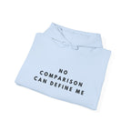 No Comparison Can Define Me Inspirational Hoodie