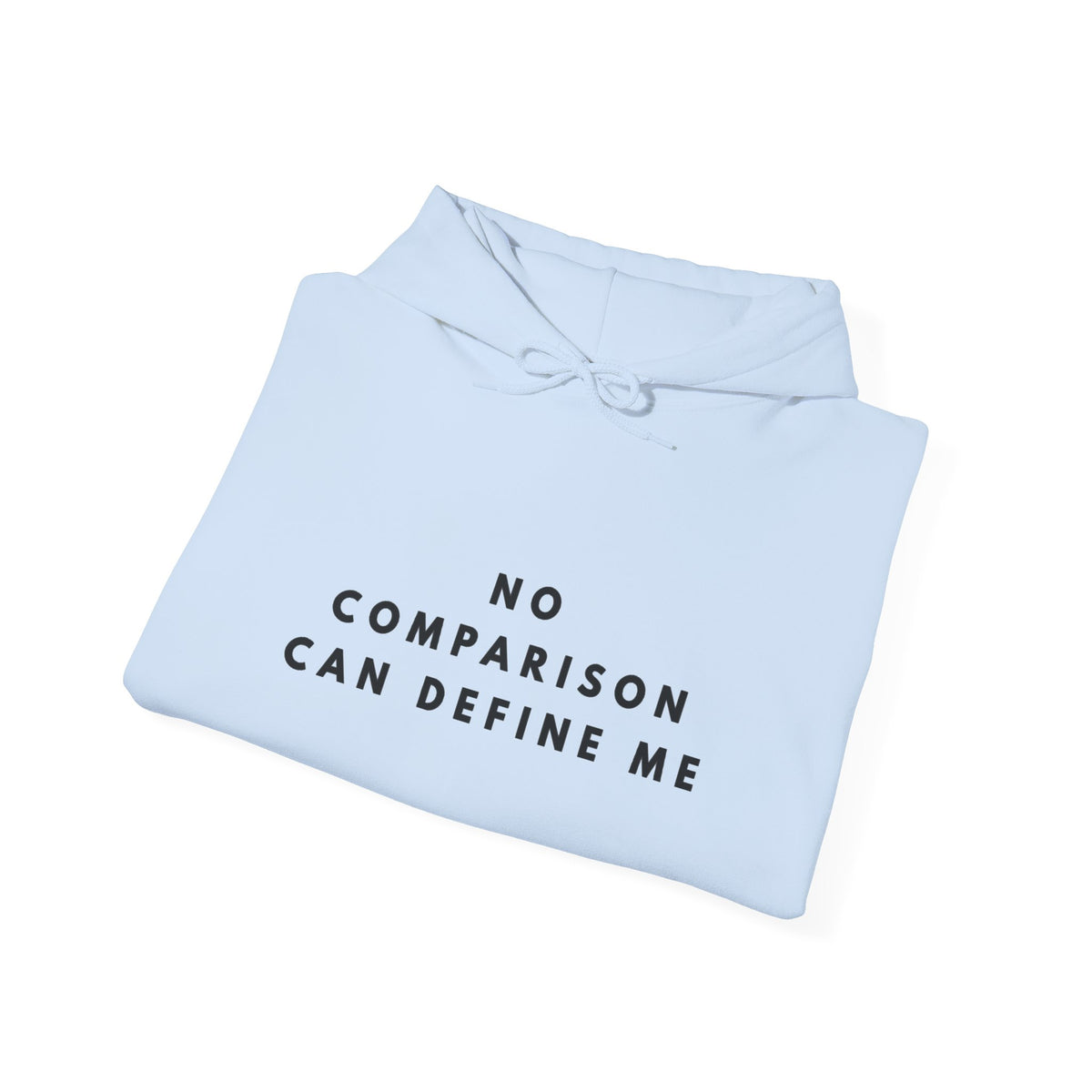 No Comparison Can Define Me Inspirational Hoodie